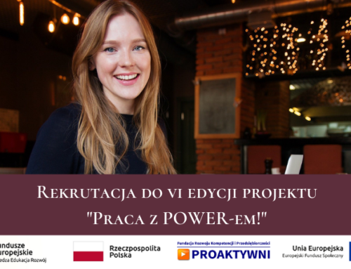 Rusza nabór do PRZEDOSTATNIEJ edycji projektu „Praca z POWER-em!” dla osób do 29 roku życia!