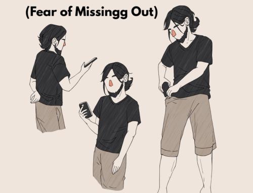 FOMO – Fear of Missing Out